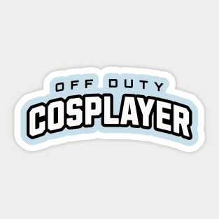 Off Duty Cosplayer Sticker